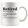 Panvola Retired Definition Mug I Do What I Want When I Want Retirement Gifts Not My Problem Anymore Going Away Gift for Boss Retired Coworker Ceramic Coffee Mugs (White, 11 Ounces)
