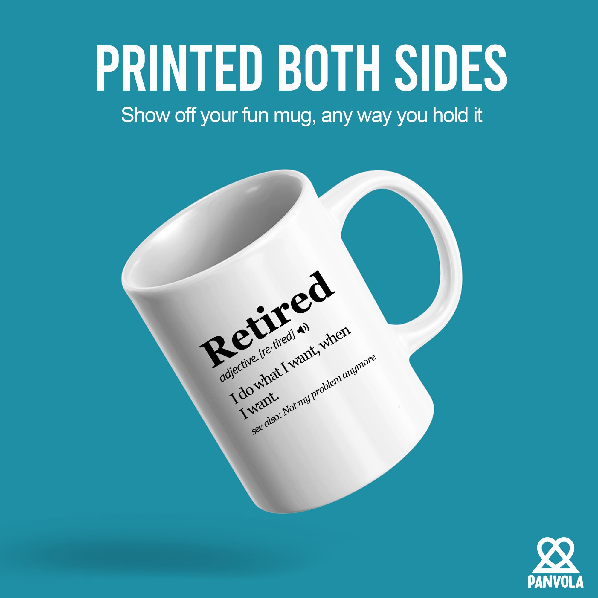 Panvola Retired Definition Mug I Do What I Want When I Want Retirement Gifts Not My Problem Anymore Going Away Gift for Boss Retired Coworker Ceramic Coffee Mugs (White, 11 Ounces)