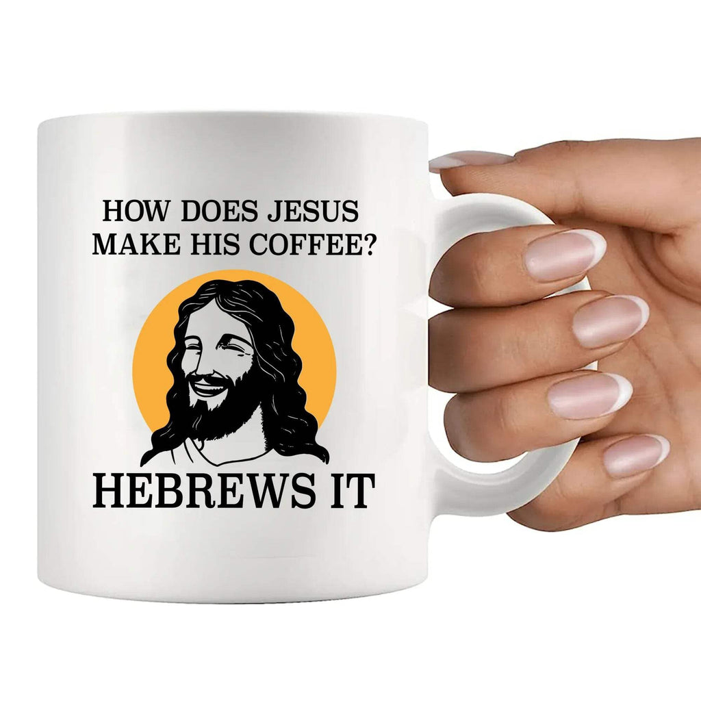 How Does Jesus Make His Coffee Hebrews it Funny Christian Gifts for Pastors Churchmate Mom Dad Sister Brother Coffee Lovers Ceramic Mug 11 oz White