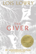 The Giver 25th Anniversary Edition: A Newbery Award Winner―A Boy Discovers Dark Secrets in an Ideal World