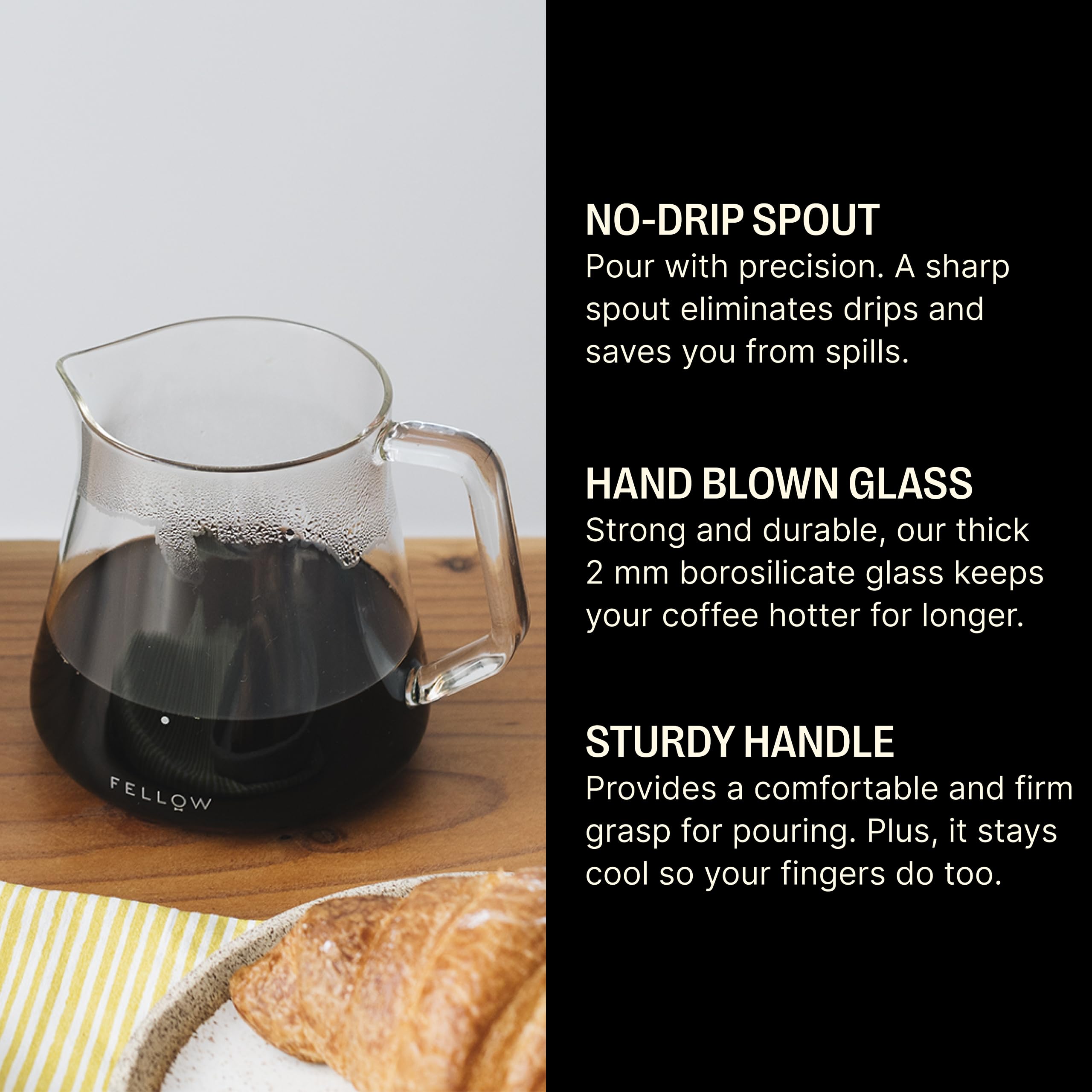 Fellow Mighty Small Glass Serving Carafe for Coffee, Clear 5mm Borosilicate Glass, 10 oz/300mL Capacity, No-Drip Spout, Sturdy Handl