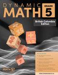 Dynamic Math Workbook - Complete Grade 5 Mathematics Curriculum (BC Edition)