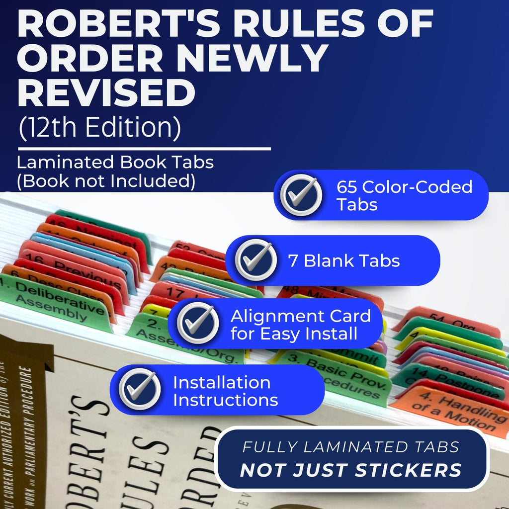 Book Tabs for Robert's Rules of Order Newly Revised, 12th edition. Laminated, Color-coded, and Repositionable (Book not included)
