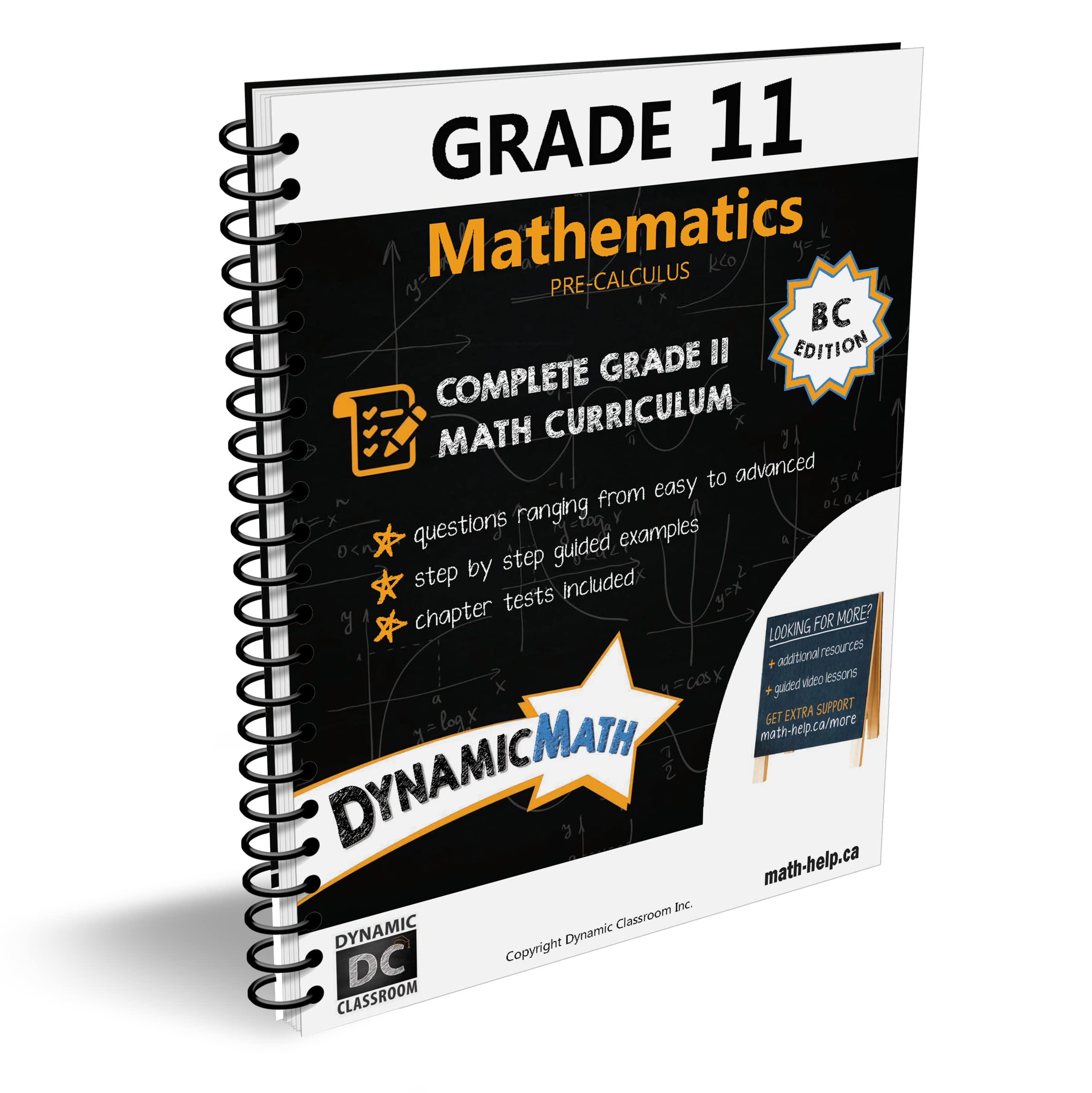 The Dynamic Math Workbook Covers the Complete BC Grade 11 Mathematics Curriculum! Written by teachers, and featuring 100’s of examples and practice questions, this Math workbook and study guide covers the entire year of learning and is perfect for use at