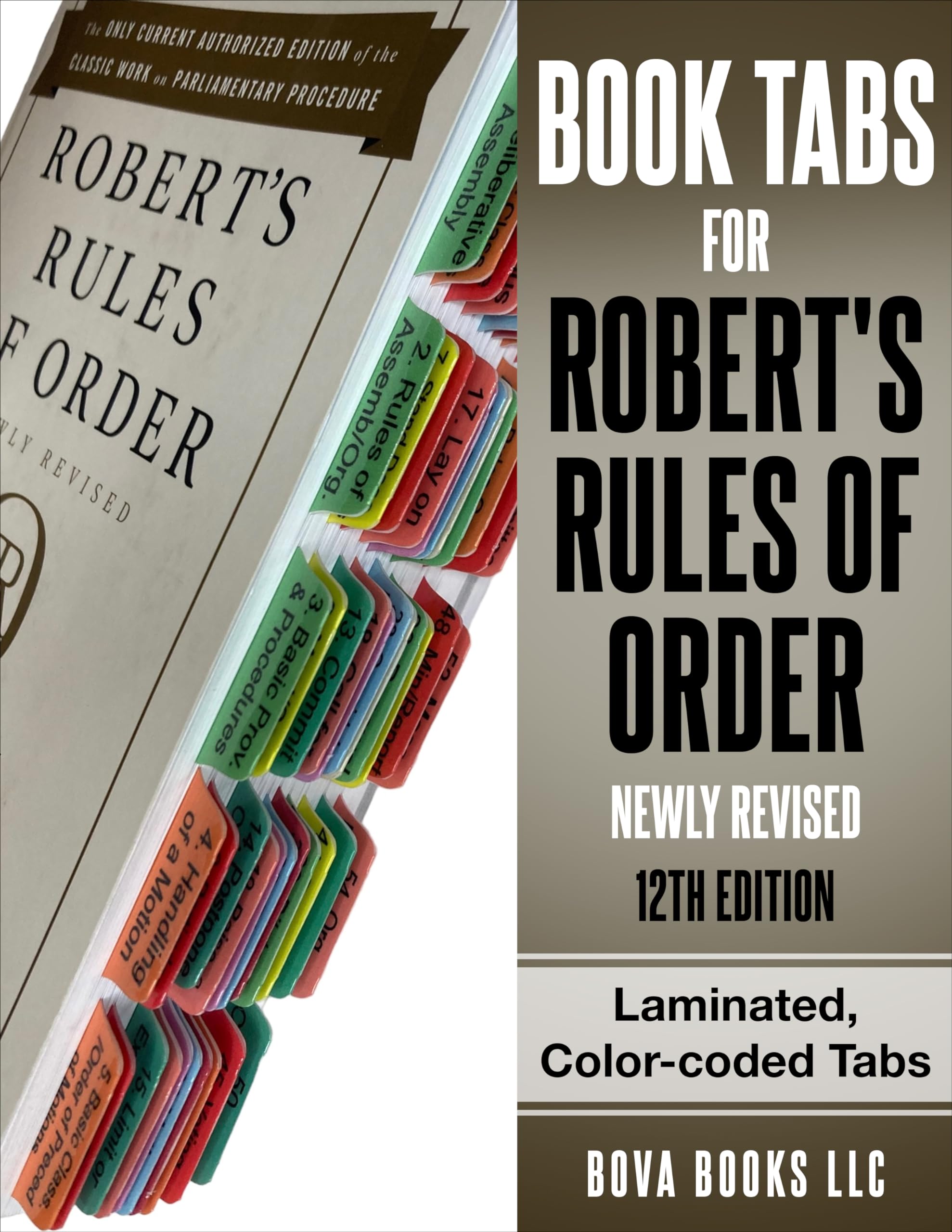 Book Tabs for Robert's Rules of Order Newly Revised, 12th edition. Laminated, Color-coded, and Repositionable (Book not included)